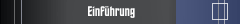 Einf&uuml;hrung