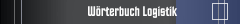 W&ouml;rterbuch Logistik